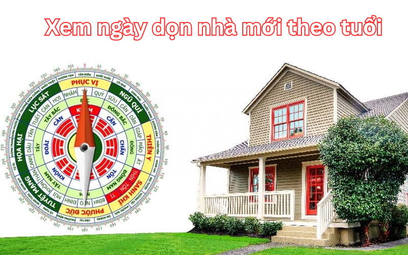 xem-ngay-don-nha-moi-theo-tuoi