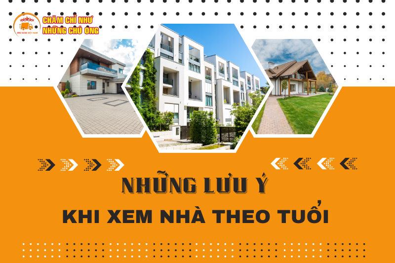 Những lưu ý khi xem nhà theo tuổi