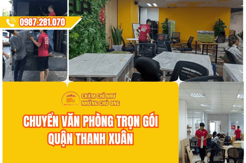 Dịch vụ chuyển văn phòng trọn gói quận Thanh Xuân uy tín, giá rẻ