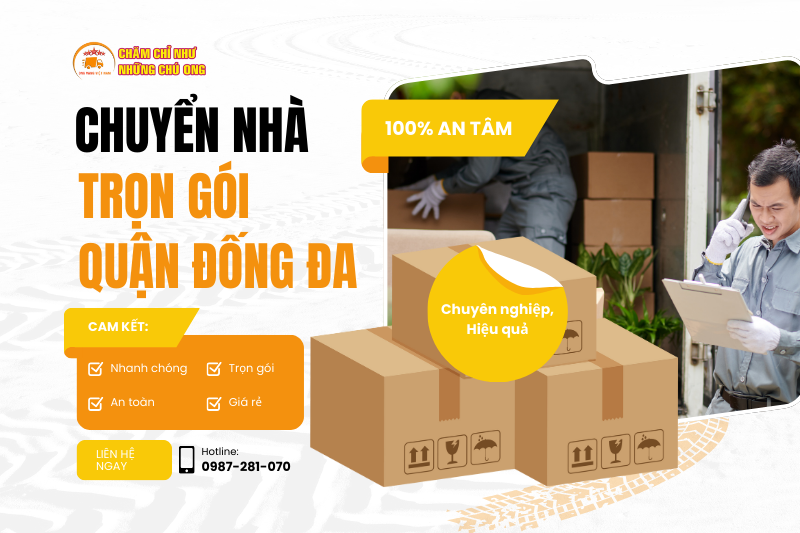 Ong Vàng – Dịch vụ chuyển nhà trọn gói quận Đống Đa nhanh chóng, an toàn, giá rẻ