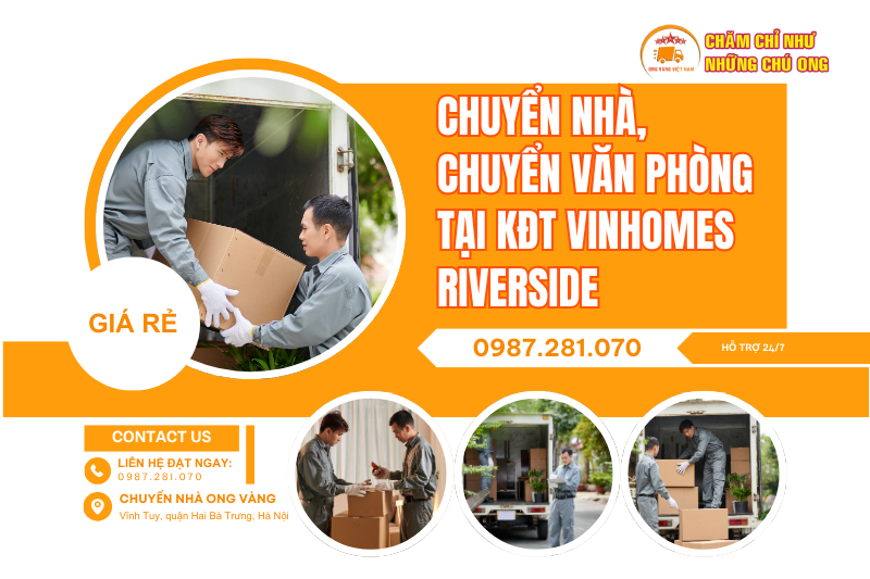 Chuyển nhà, chuyển văn phòng tại KĐT Vinhomes Riverside – Giải pháp hoàn hảo cho bạn