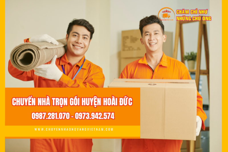 Bí quyết chọn dịch vụ chuyển nhà trọn gói uy tín tại Huyện Hoài Đức