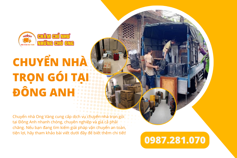 Dịch vụ chuyển nhà trọn gói tại Đông Anh giá rẻ