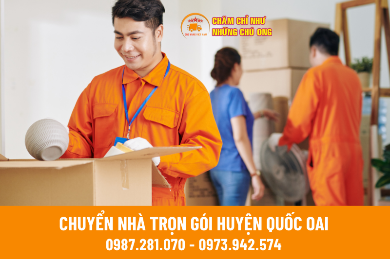 Quy trình chuyển nhà trọn gói huyện Quốc Oai của Ong Vàng