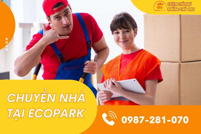 Dịch Vụ Chuyển Nhà Tại Ecopark – Giải Pháp An Toàn, Tiện Lợi Cùng Ong Vàng