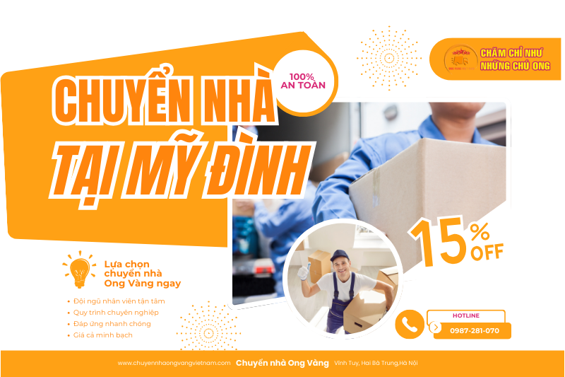 Chuyển Nhà Trọn Gói Tại Mỹ Đình - Nhanh Gọn, Giá Rẻ | Ong Vàng