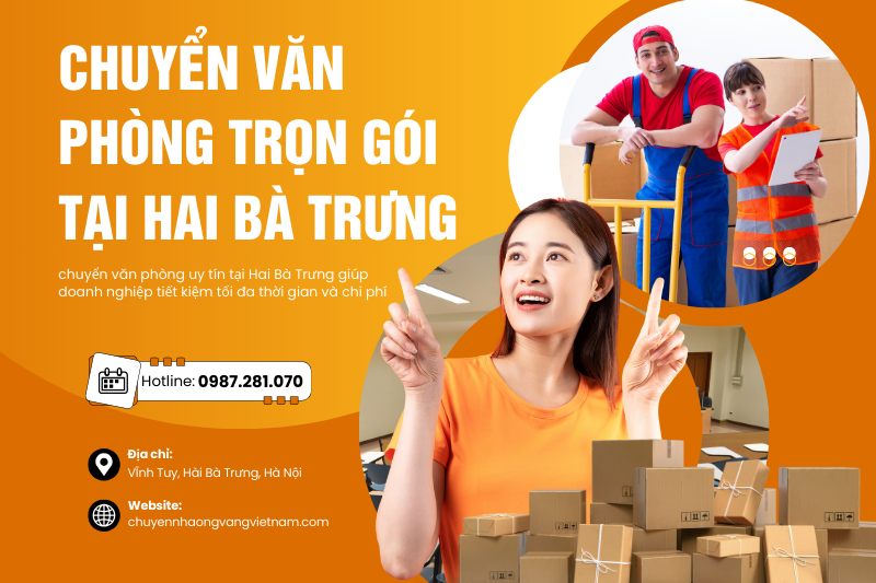 Chuyển văn phòng trọn gói tại Hai Bà Trưng – Giải pháp hiệu quả, tiết kiệm cho doanh nghiệp