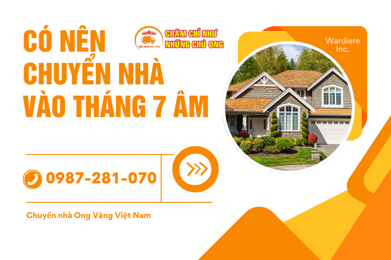 Có nên chuyển nhà vào tháng 7 âm? Tháng 7 âm chuyển nhà ngày nào tốt?