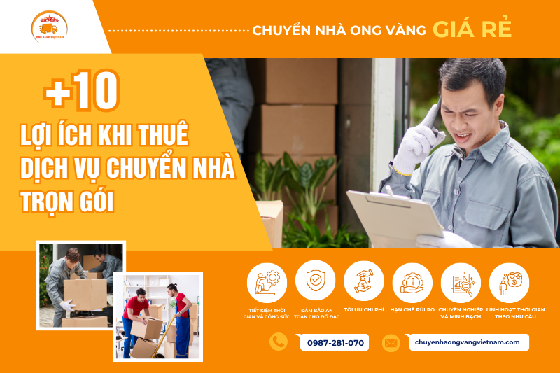 10+ lợi ích khi thuê dịch vụ chuyển nhà trọn gói