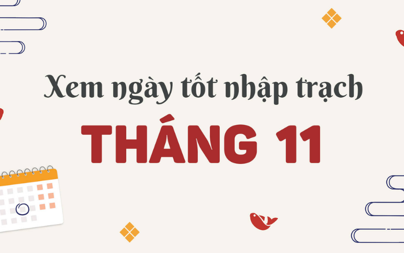 ngay-nhap-trach-thang-11